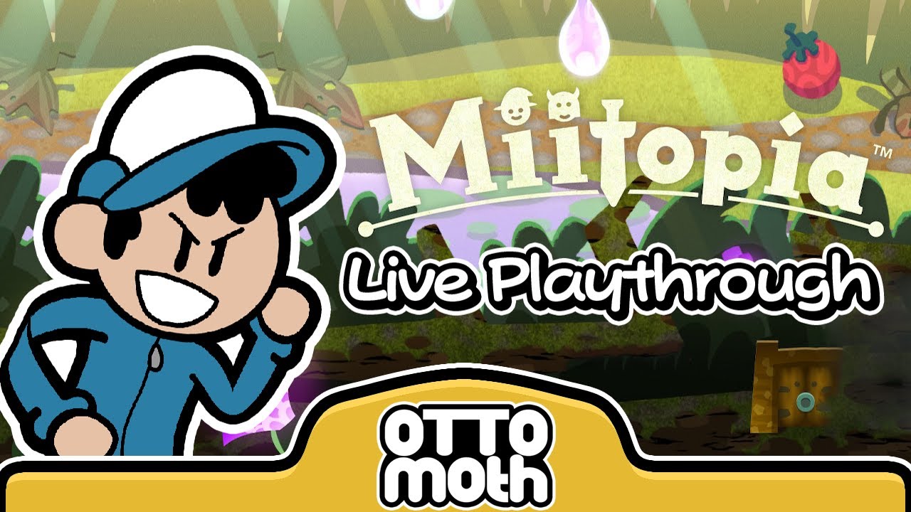Miitopia World Miitopia World 3+ Live Playthrough Ottomoth - YouTube