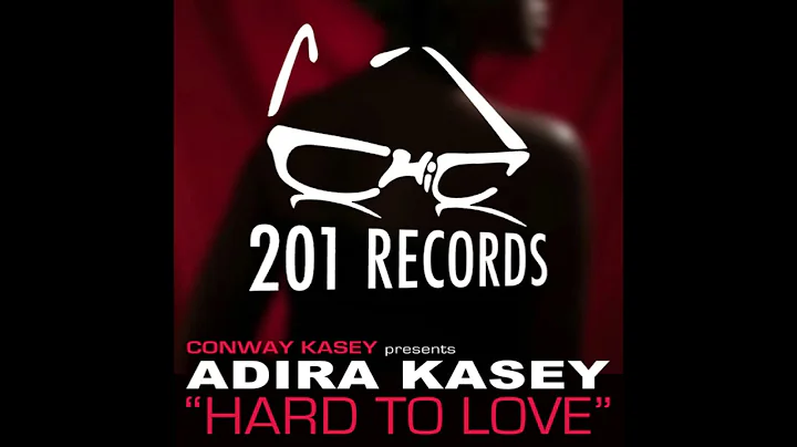 Conway Kasey, Adira Kasey Hard to love (Vocal Mix)