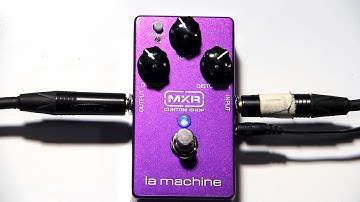 PedalsAndEffects: La Machine by MXR