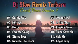 DJ Slow Remix Full Album Terbaru ❗ Enak Buat Santai🎧