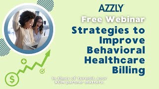Strategies to Improve Behavioral Healthcare Billing by AZZLY 56 views 2 weeks ago 42 minutes