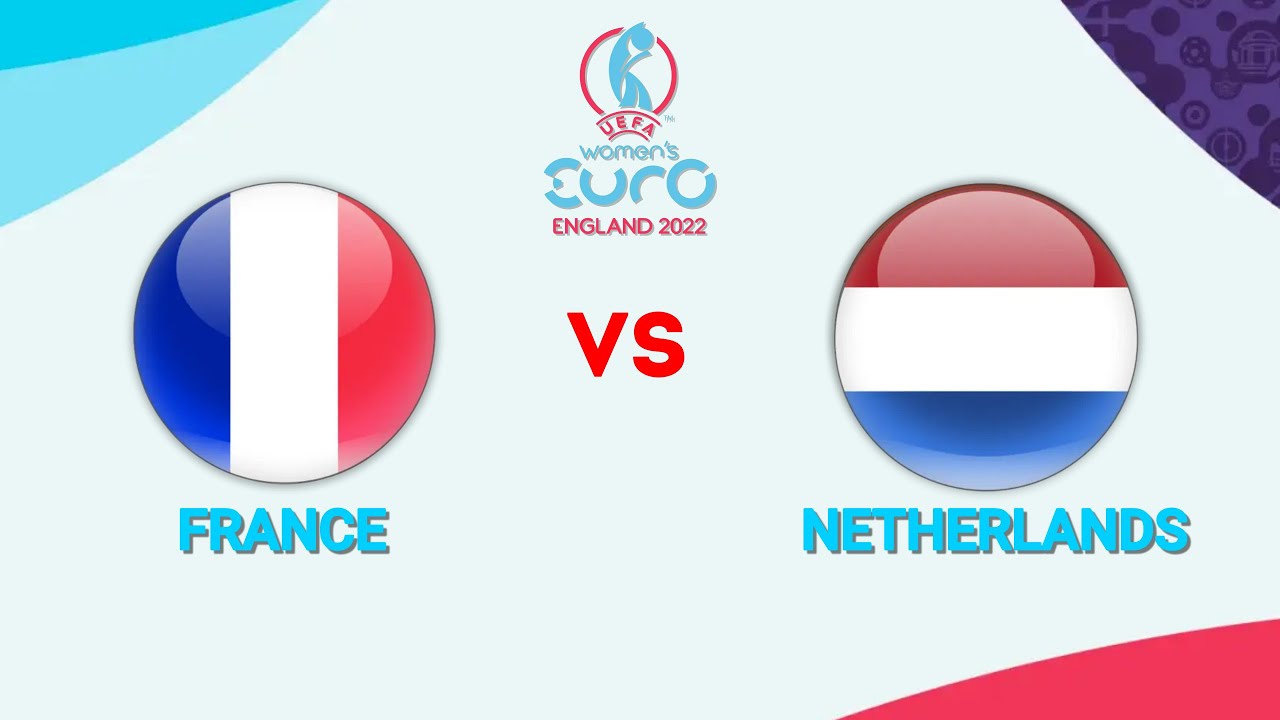 France vs Netherlands Women's Euro 2022 Pre Match Analysis YouTube