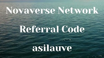 asilauve : Referral Code Novaverse Network