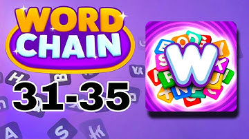 WORD CHAIN level 31 32 33 34 35