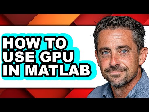 How to Use Gpu in Matlab (updated)