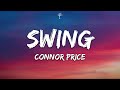 Connor Price & Nic D & 4KORNERS - Swing (Lyrics)