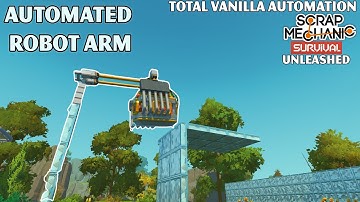 Crate Handling Robot Arm - Scrap Mechanic Survival Unleashed