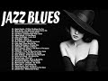 Jazz Blues Music | Top Jazz Blues Music Of All TIme | Jazz Blues Background Music