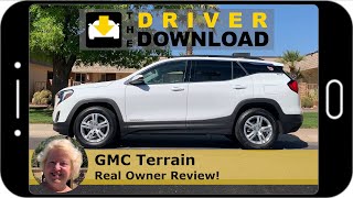 GMC Terrain Owner Review - Likes & Dislikes | The Driver Download