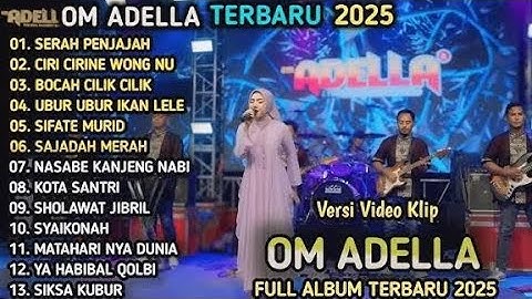 SERAT PENJAJAH - CANTIKA ADELLA - BOCAH CILIK CILIK - OM ADELLA TERBARU 2025 FULL ALBUM RELIGI