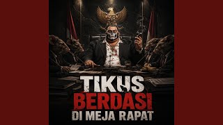 Download Lagu TIKUS BERDASI DI MEJA RAPAT Download Lagu TIKUS BERDASI DI MEJA RAPAT