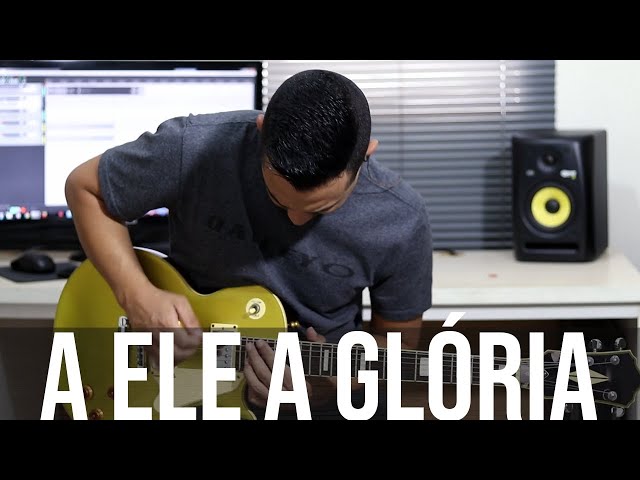 A Ele a Glória Gabriela Rocha | Guitarra class=