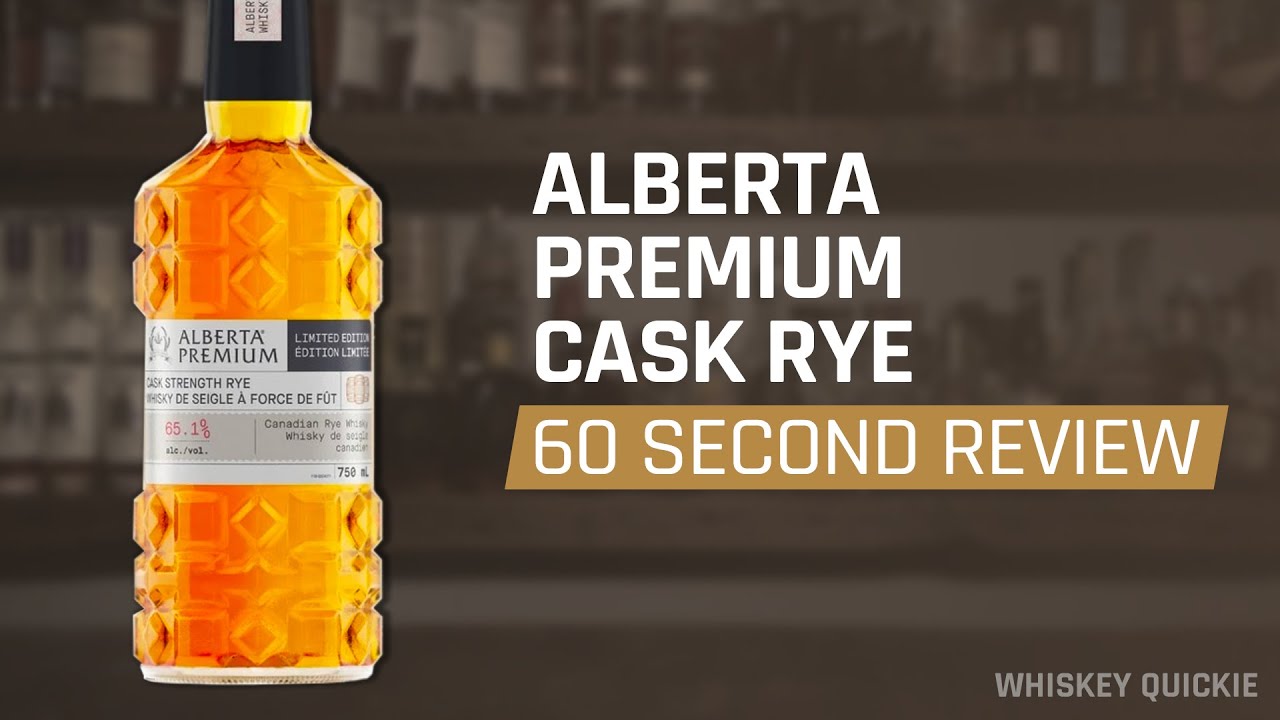 Alberta Premium Cask Strength Rye Review in 60 Seconds | Whiskey Quickie
