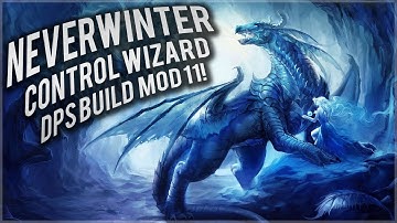 Neverwinter: Control Wizard DPS Build (mod 11)