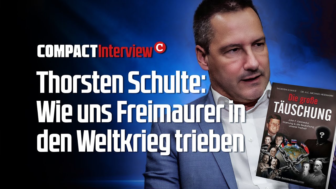 Thorsten Schulte: Wie uns Freimaurer in den Weltkrieg trieben