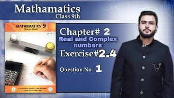 9th class math,  chapter 2 , Exercise 2.4, Question 1 , Smart Syllabus ,Real and Complex numbers