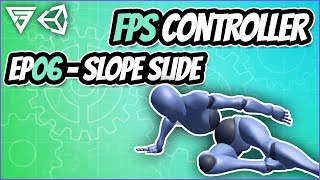 First Person Controller - Slope Sliding (EP06) [Unity Tutorial]