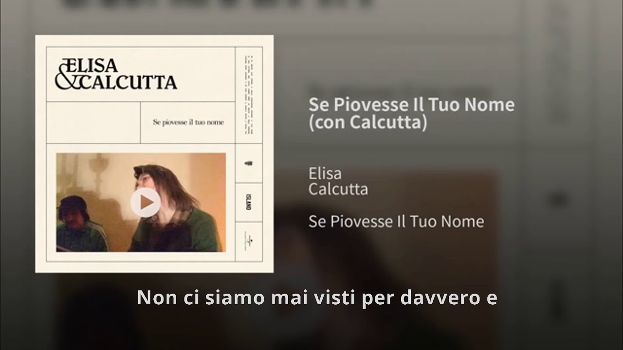 Elisa e Calcutta Se Piovesse il Tuo Nome (testo) YouTube