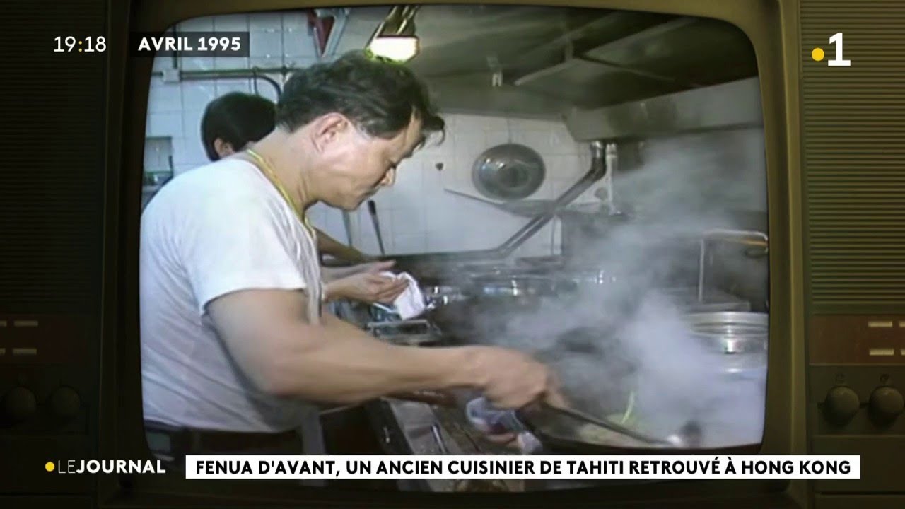 Fenua d'avant : en 1995, un ancien cuisinier de Tahiti retrouvé à Hong Kong