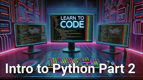 Intro to Python Part 2