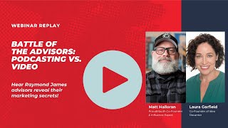 Battle of the Advisors: Podcasting vs Video - Webinar Replay