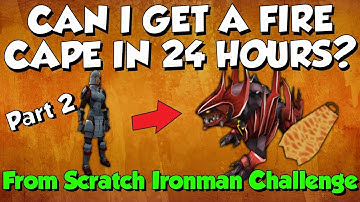 24 Hour Fire Cape - Ironman Challenge! [Runescape 3] Part 2