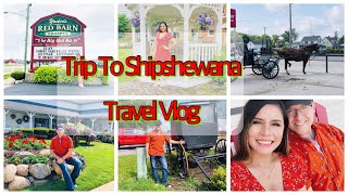 Trip To Shipshewana 2021 || Travel Vlog