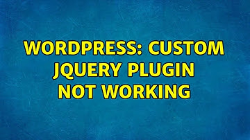 Wordpress: Custom jQuery plugin not working