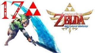 The Legend Of Zelda Skyward Sword 100% Walkthrough Part 17
