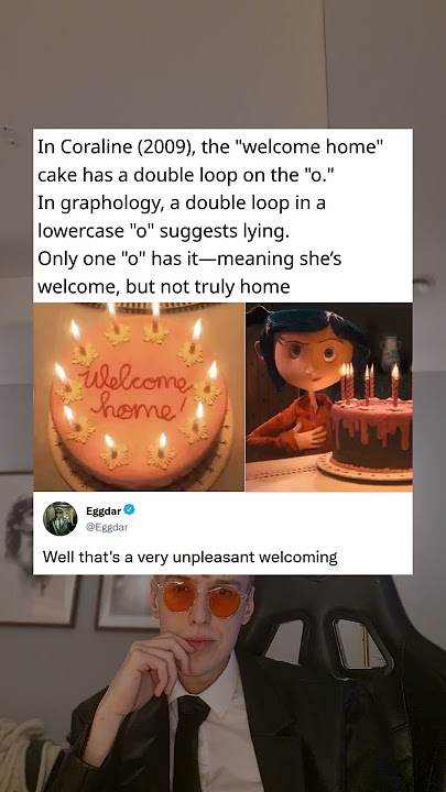 Coraline (2009), the 'welcome home' cake has a double loop on the 'o.'
