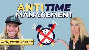 Why Time Management Doesn’t Work (and Seeking Balance is a Myth) | with, Richie Norton