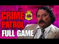 Crime patrol  full game walkthrough
