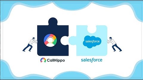 How to Integrate CallHippo with Salesforce: A Step-by-Step Guide
