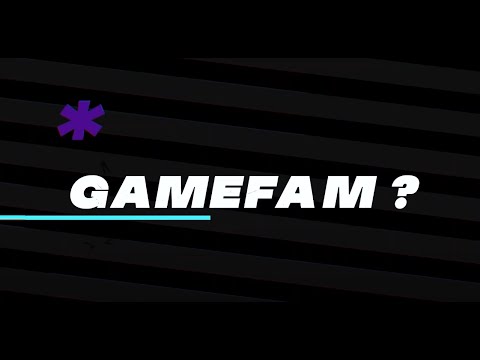 What Is Gamefam?