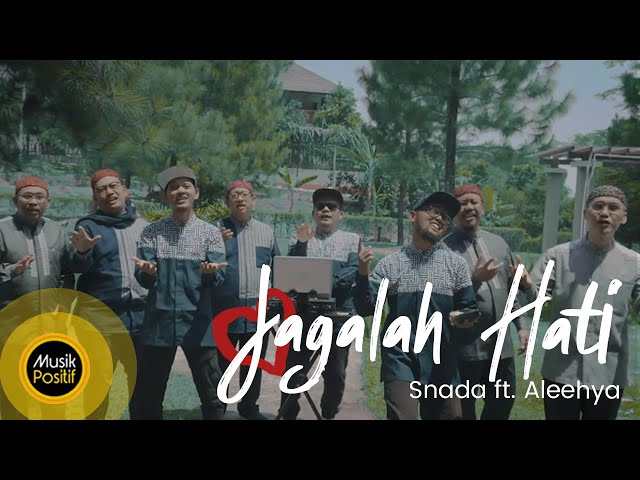SNADA ft. Aleehya - Jagalah Hati (Official Music Video) class=