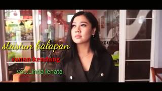 Stasiun #Balapan cover Linda Lenata feat Sunan Kendang