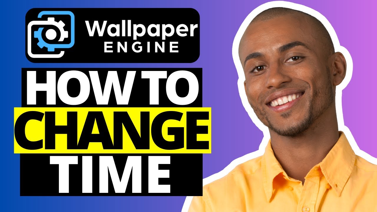 how-to-change-time-in-wallpaper-engine-youtube