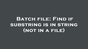 Batch file: Find if substring is in string (not in a file)