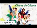 Chicas de Oficina - Capítulo 3