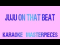 Juju On That Beat (Originally by Zay Hilfigerrr & Zaylon McCall) [Karaoke Version] COVER