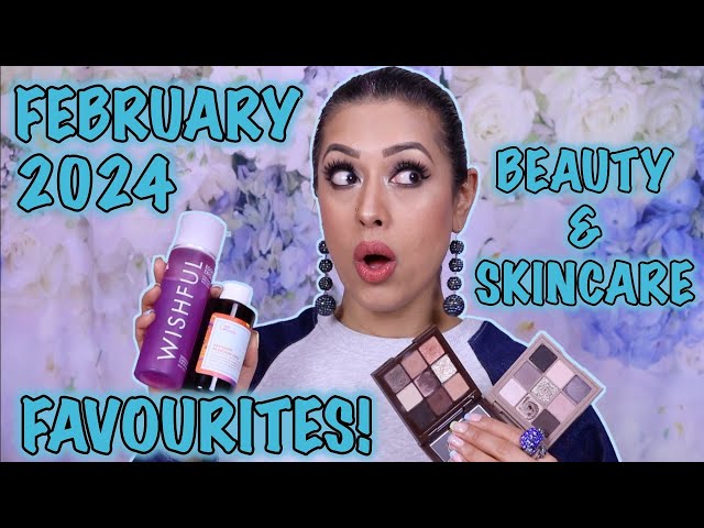 My February 2024 Beauty & Skincare Favourites class=