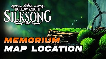 Hollow Knight: Silksong - Memorium Map Location
