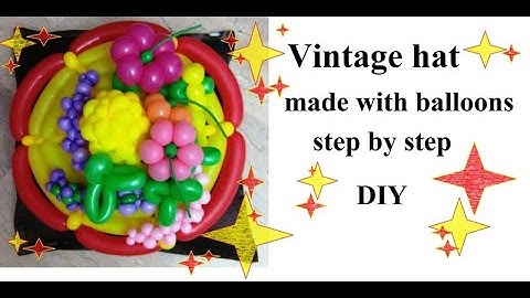 Vintage Balloon Hat | Tutorial | How To | Video 16