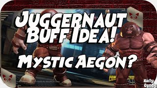 Juggernaut Buff Idea! | Mystic Aegon? | Marvel Contest of Champions