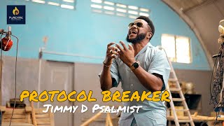 PROTOCOL BREAKER - JIMMY D PSALMIST ( VIDEO)