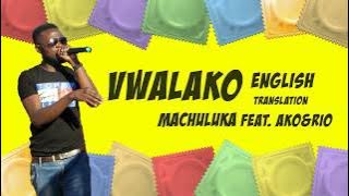 Machuluka feat. AKO&RIO - Vwalako (English Lyric Video)