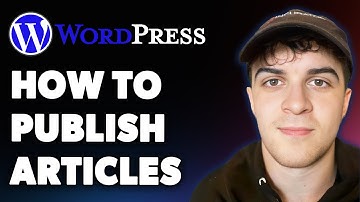 How to Publish Articles on Wordpress Website (Full 2025 Guide)