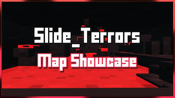 Slide_Terrors Map Showcase / Completion