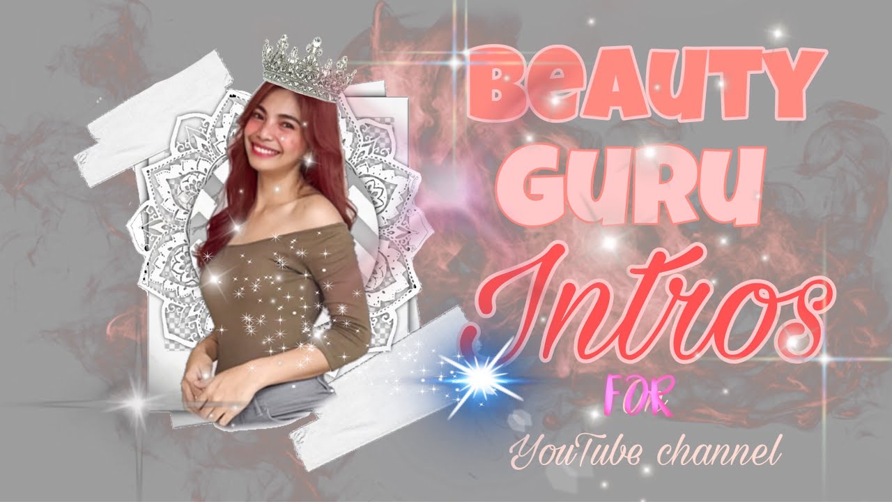 How to Make a BEAUTY GURU INTRO I UPDATED! "DETAILED"