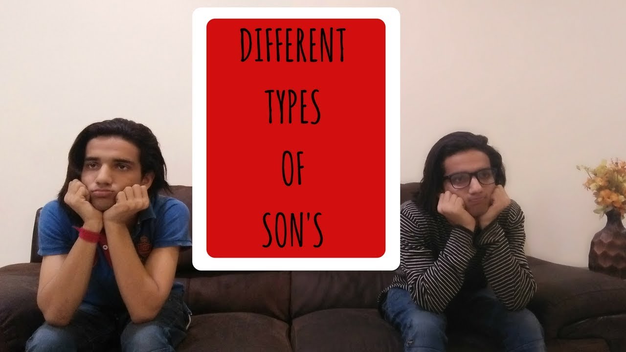 DIFFERENT TYPES OF SON'S - YouTube